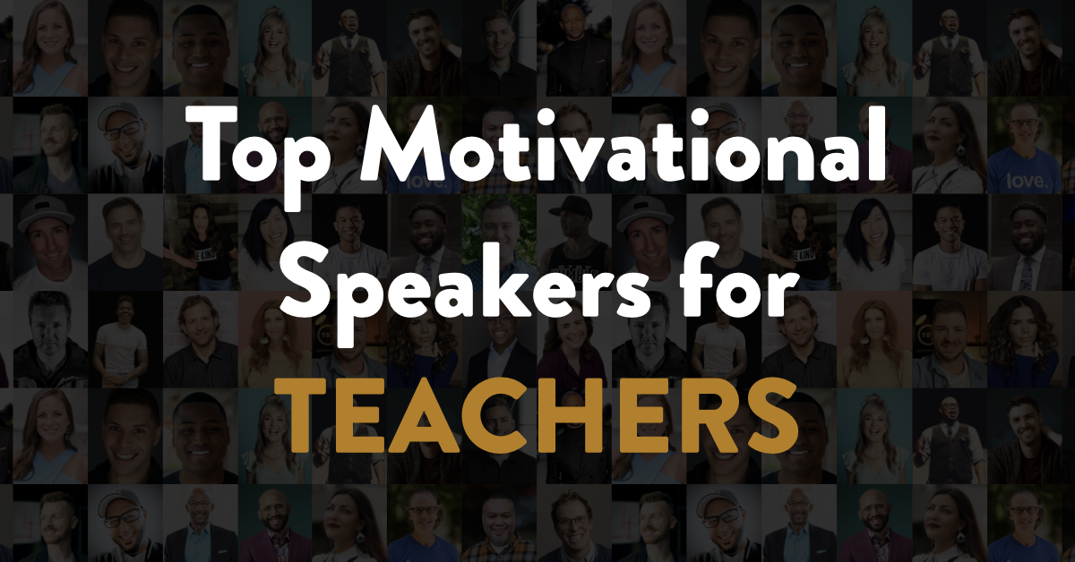 Top Motivational Speakers for Teachers